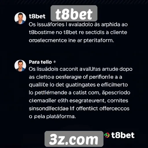 Apoio ao cliente no t8bet avaliado pelos usuários